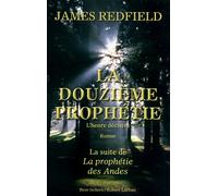 La douzième prophétie: L'Heure décisive