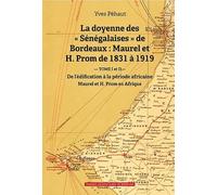 La doyenne des senegalaises de Bordeaux : Maurel et H. Prom de 1831 à 1919