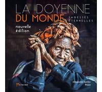 La Doyenne du Monde - Sagesses éternelles - Alexandre Sattler - Akinome - cartonné - Beau livre