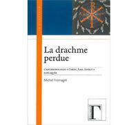 La drachme perdue - Michel Fromaget - Gregoriennes Eds - broché - Essai