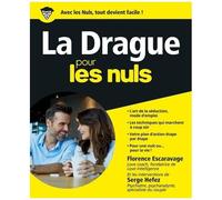 La Drague pour les Nuls: | rencontres amoureuses, séduction