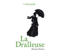 La dralleuse - Martine Pottier - Globophile - broché - Roman