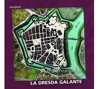 La Dresda Galante - Works By J. W. Bach, Hasse, Heinichen, Ristori, Vivaldi