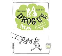 La drogue, non merci - Pierre Mezinski - La Martiniere Jeunesse - broché - Document jeunesse dès 9 ans