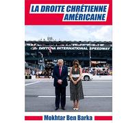 La Droite chrétienne américaine. Des origines à nos jours