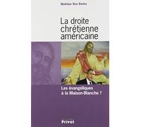 La droite chrétienne américaine: Les évangéliques à la Maison-Blanche ?