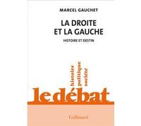 La droite et la gauche Marcel Gauchet (Auteur)