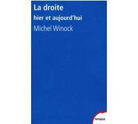 Michel Winock – La droite : hier et aujourd'hui – Essai – Broché
