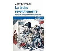 La droite révolutionnaire (1885-1914) Zeev Sternhell (Auteur)