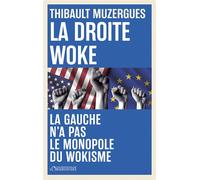 La droite woke - Thibault Muzergues - L'observatoire Eds De - broché - Essai