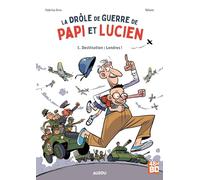 La drôle de guerre de Papi et Lucien T1 - 48HBD: Destination Londres !