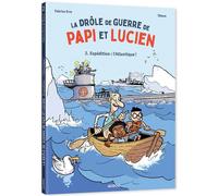 La drôle de guerre de Papi et Lucien - Tome 2 Expédition : l'Atlantique ! - Thierry Maunier - Auzou Philippe Eds - cartonné - Bande dessinée jeunesse