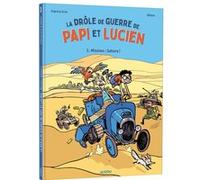 La drôle de guerre de Papi et Lucien – Tome 3 : Mission Sahara ! – Auzou