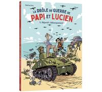 La Drôle de guerre de Papi et Lucien - Tome 5 Objectif : débarquement ! - Fabrice Erre - Auzou Philippe Eds - cartonné - Bande dessinée jeunesse
