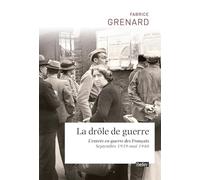 LA DROLE DE GUERRE: L'entrée en guerre des Français