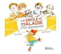 La Drôle De Maladie De P'tit Bonhomme