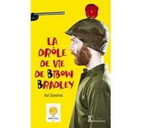 La drôle de vie de Bibow Bradley Nicolaï Pinheiro (Auteur), Axl Cendres (Auteur)