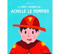 La drôle journée de..... achille le pompier