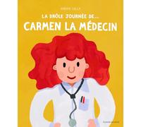 La drôle journée de... carmen la médecin