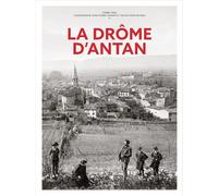 La Drôme d'antan - Nouvelle édition - Pierre Herz - Hc Eds - relié - Beau livre