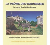 La Drôme Des Tendresses - Le Pays Des Belles Lettres