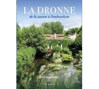 La dronne - de la source a l'embouchure De la source à l'embouchure - Rudi Molleman - Geste - broché - Beau livre