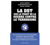 La DST sur le front de la guerre contre le terrorisme - Michel Guérin - Mareuil Editions - broché - Essai