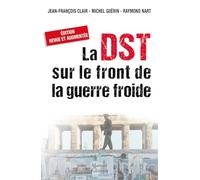 La DST sur le front de la Guerre Froide