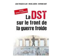 La Dst Sur Le Front De La Guerre Froide