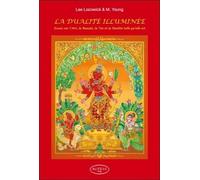 La dualité illuminée - Essais sur l'Art, la Beauté, la Vie