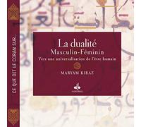 La Dualité Masculin-Féminin - Vers Une Universalisation De L'être Humain