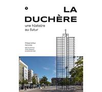 La Duchère: Une histoire au futur
