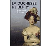 La duchesse de Berry - Jean-Joël Brégeon - Tallandier - broché - Biographie