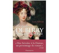 Laure Hillerin – La Duchesse de Berry