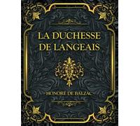 La Duchesse de Langeais: Honoré de Balzac