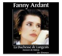 La Duchesse de Langeais Honoré de Balzac (Auteur), Fanny Ardant (Lu par)
