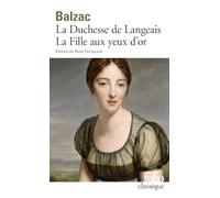 Histoire des Treize - La Duchesse de Langeais - La Fille aux yeux d'or - Honoré de Balzac - Gallimard - Livre