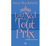 La Duchesse des cœurs, Tome 1: Lord Ned à tout prix