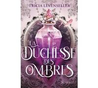 La duchesse des ombres Tricia Levenseller (Auteur)