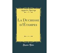 La Duchesse d'Étampes (Classic Reprint)