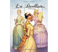 La duelliste (2): Le bal masqué - Trif - Graph Zeppelin Eds - cartonné - Bande dessinée