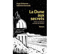 La Dune aux secrets Crimes et trahisons au temps des bunkers - Hugo Verlomme - Editions Cairn - broché - Roman