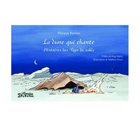 Philippe Bastien – La dune qui chante – Histoires des Pays du sable – Broché