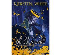 La duperie de Guenièvre (broché) - L'ascension de Camelot - Tome 01