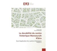 La durabilité du centre historique Mansourah K'bira - Farida SEHILI - Universitaires Europeennes - broché - Livre