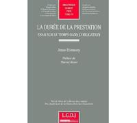 La durée de la prestation : essai sur le temps dans l'obligation Prix de thèse de la revue des contrats, prix andré isoré de la chacellerie des u - Etienney a. - Lgdj - broché - Etude