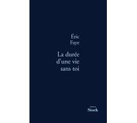 La durée d'une vie sans toi