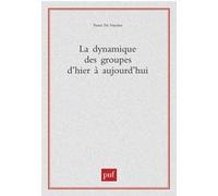 La dynamique de groupe d'hier à aujourd'hui Pierre de Visscher (Auteur)