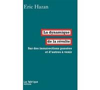 La Dynamique de la révolte Éric Hazan (Auteur)