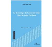 La dynamique de l'économie mixte dans la région Occitanie Jean-Marc Bou (Auteur)
